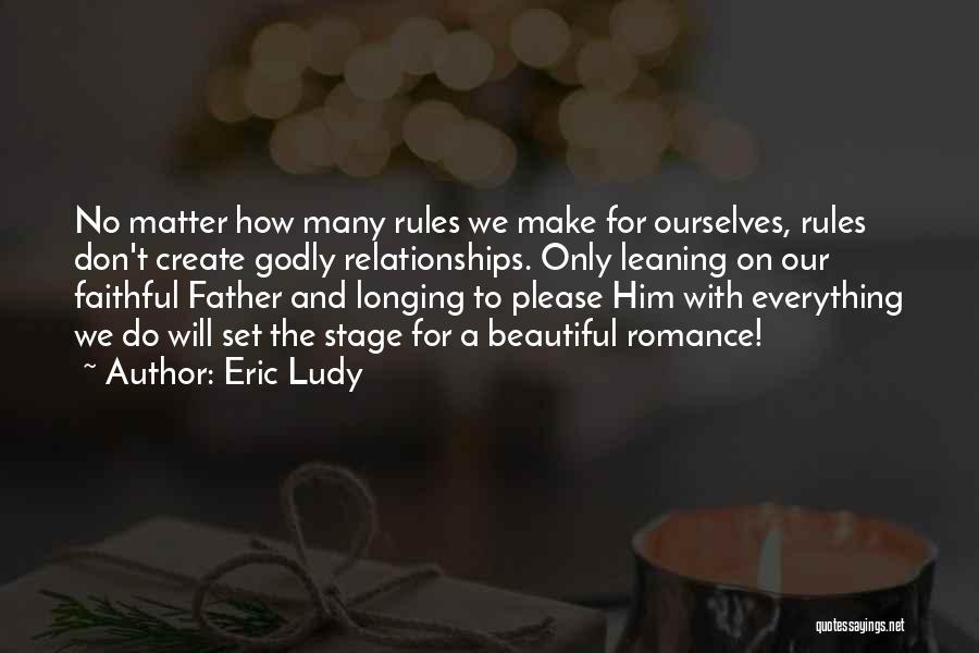 Faithfulness In Relationships Quotes By Eric Ludy