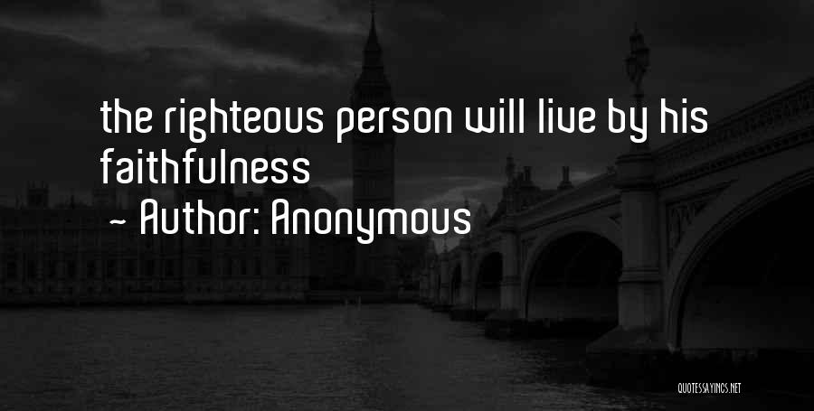 Faithfulness Quotes By Anonymous