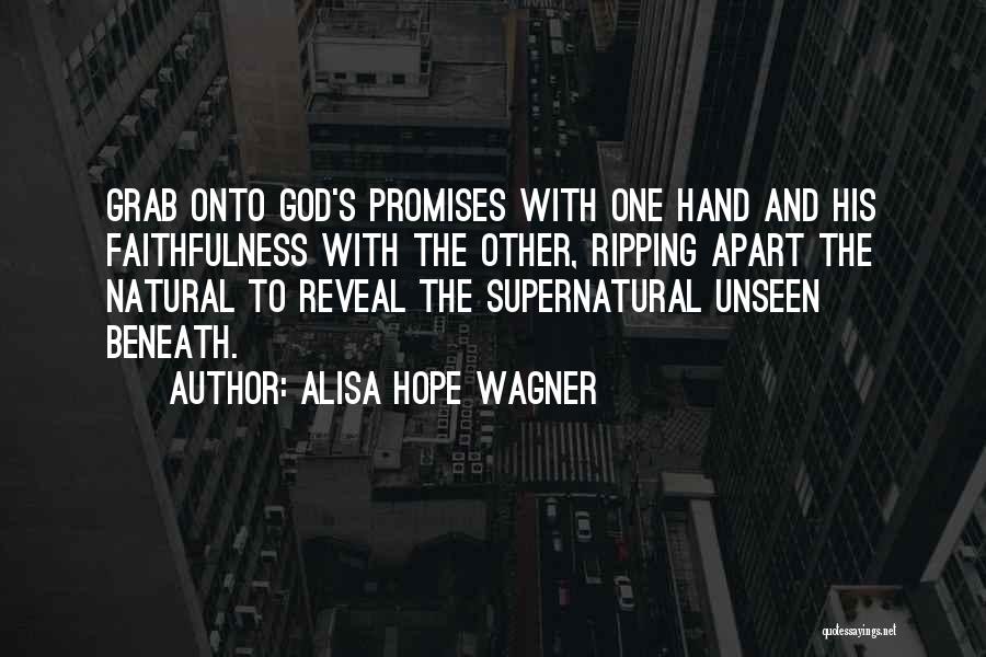 Faithfulness To God Quotes By Alisa Hope Wagner