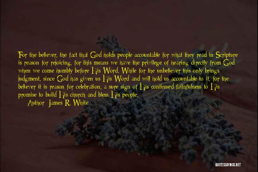 Faithfulness To God Quotes By James R. White