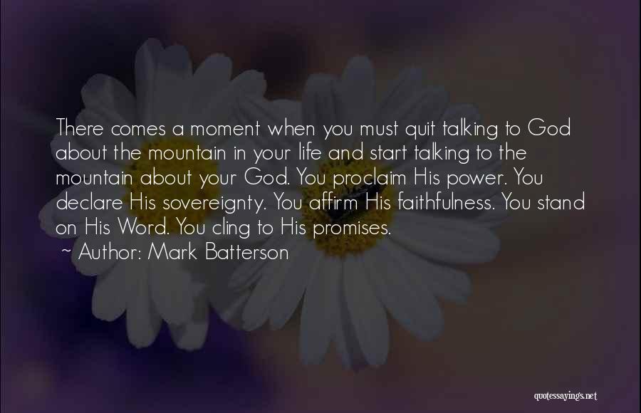 Faithfulness To God Quotes By Mark Batterson