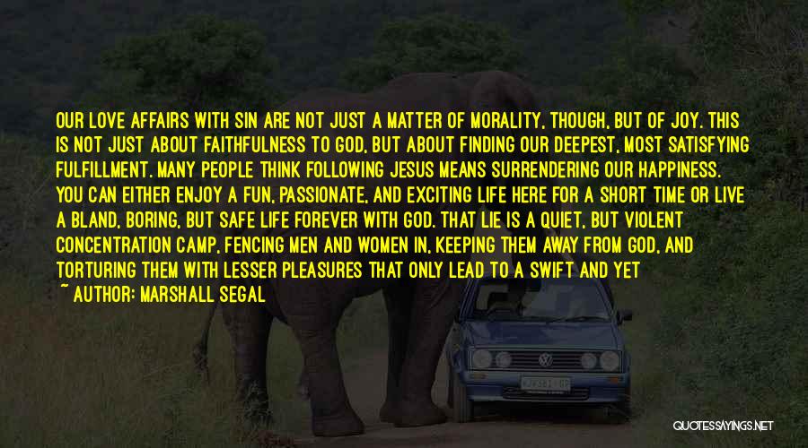 Faithfulness To God Quotes By Marshall Segal