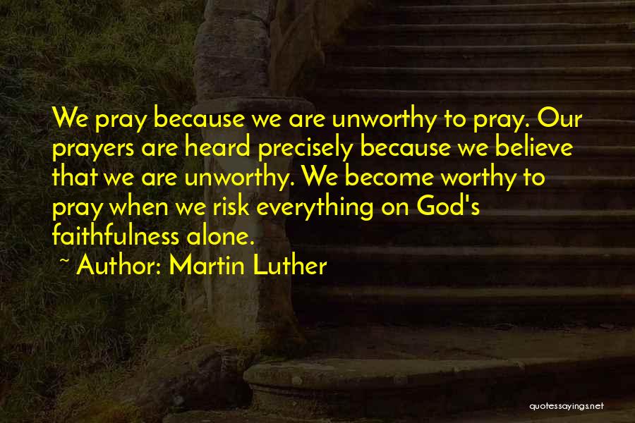 Faithfulness To God Quotes By Martin Luther