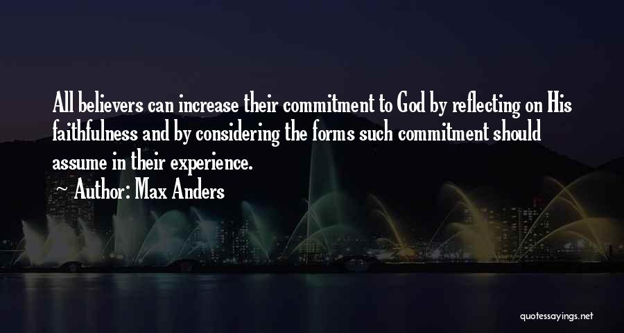 Faithfulness To God Quotes By Max Anders