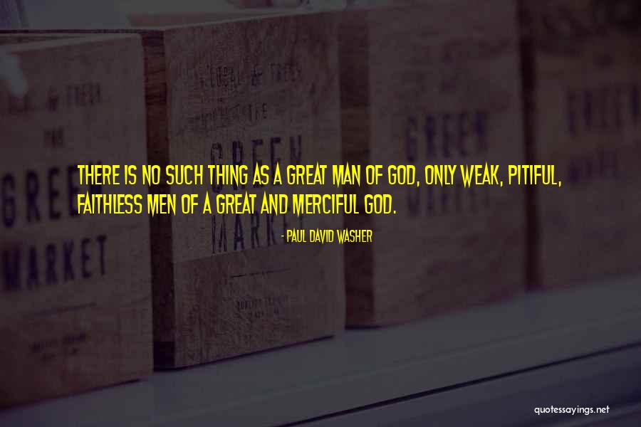 Faithless Man Quotes By Paul David Washer Faithless Man Quotes By Paul David Washer