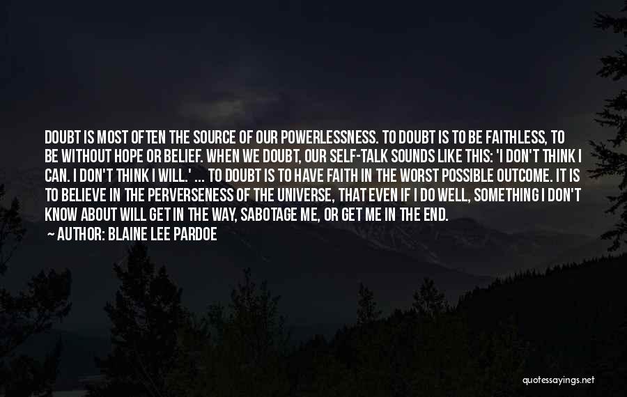 Faithless Quotes By Blaine Lee Pardoe