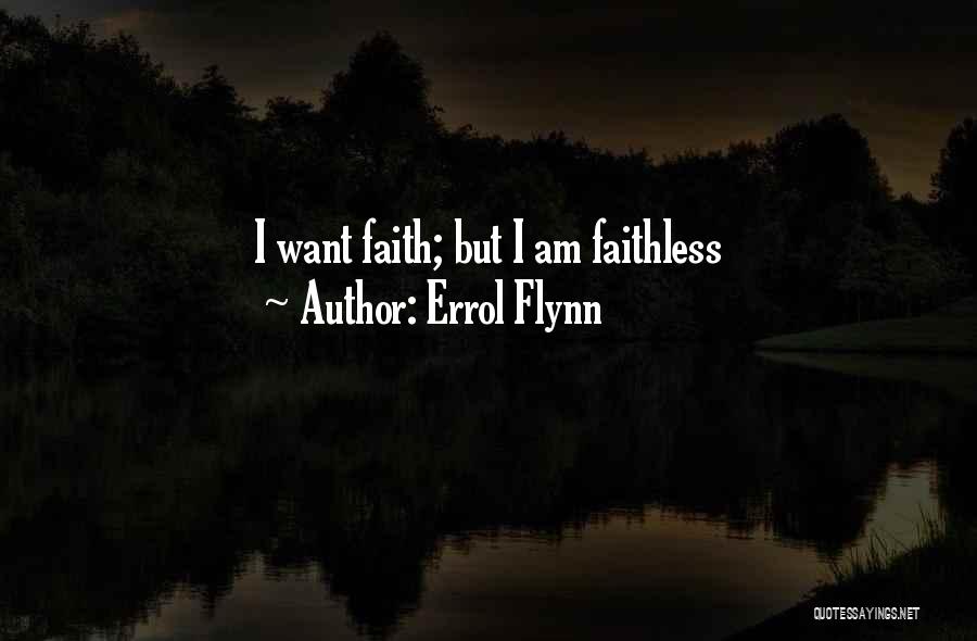 Faithless Quotes By Errol Flynn