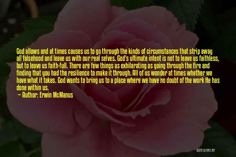 Faithless Quotes By Erwin McManus