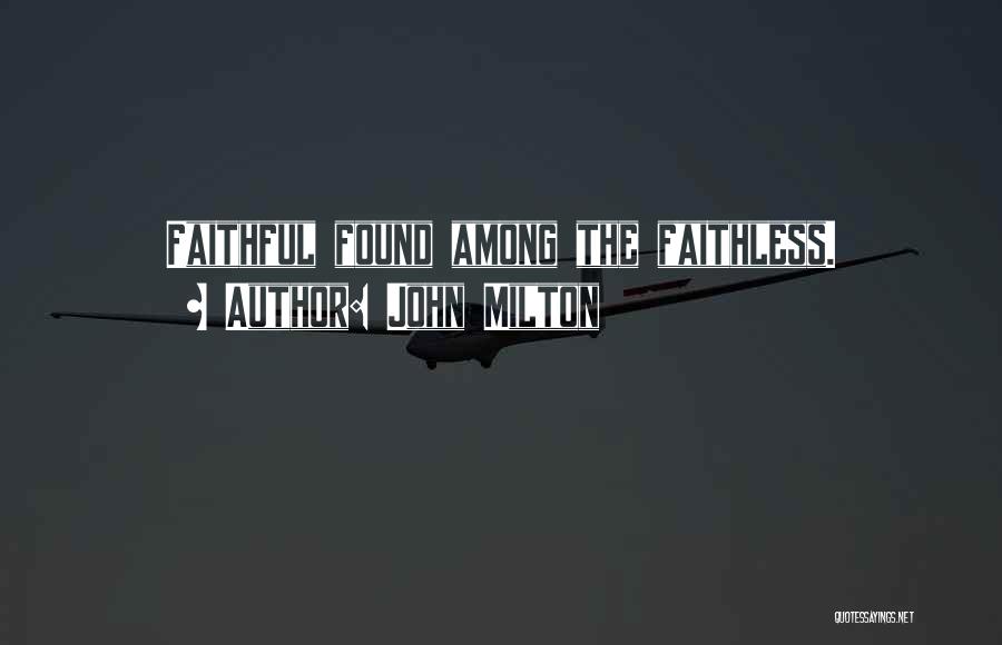 Faithless Quotes By John Milton