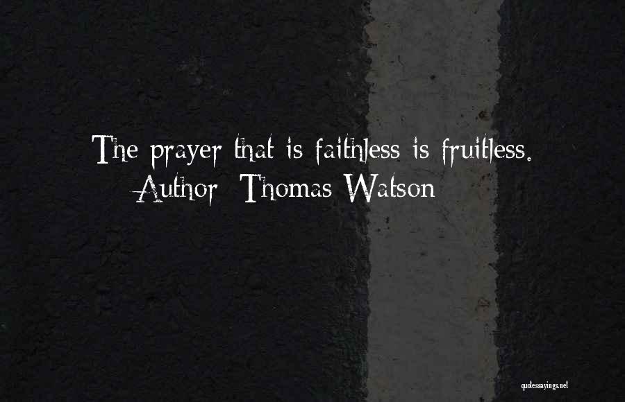 Faithless Quotes By Thomas Watson