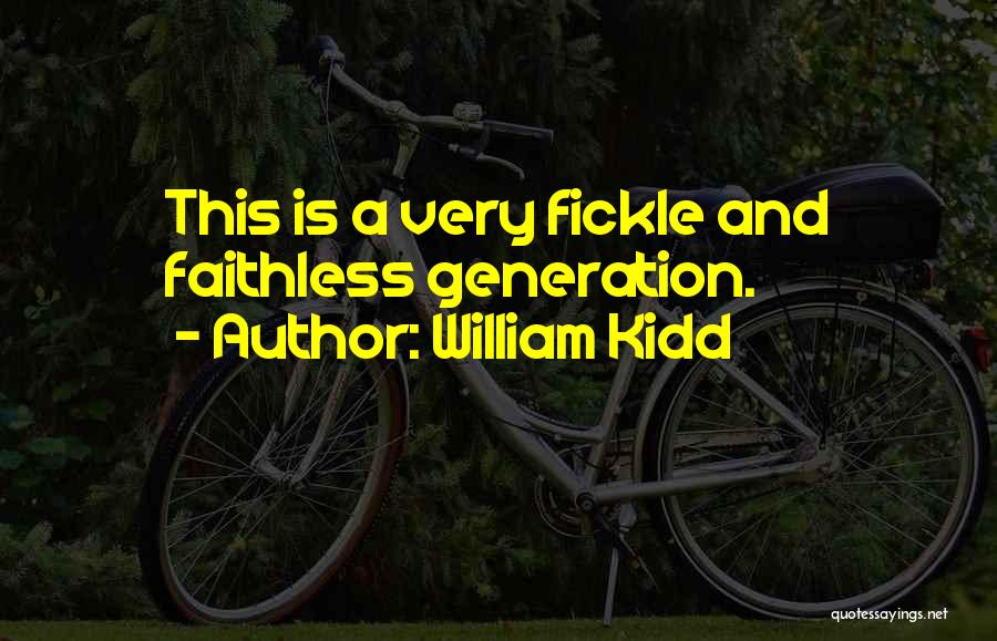 Faithless Quotes By William Kidd