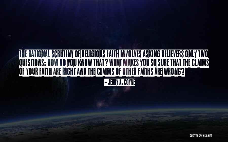 Faiths Quotes By Jerry A. Coyne Faiths Quotes By Jerry A. Coyne