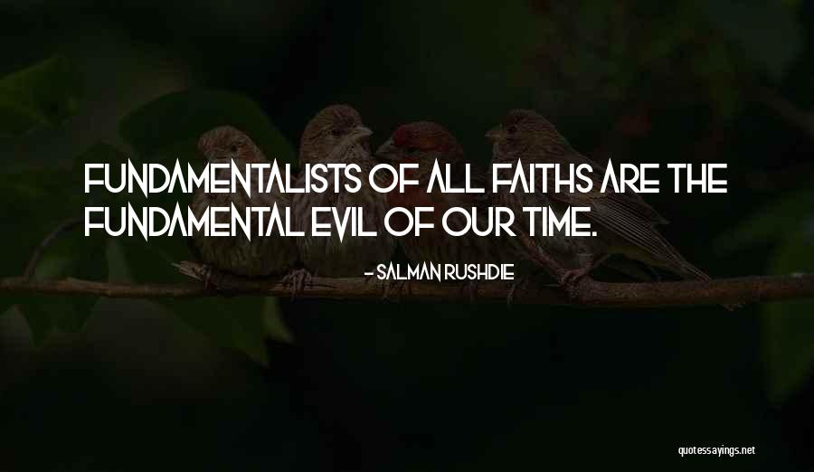 Faiths Quotes By Salman Rushdie Faiths Quotes By Salman Rushdie