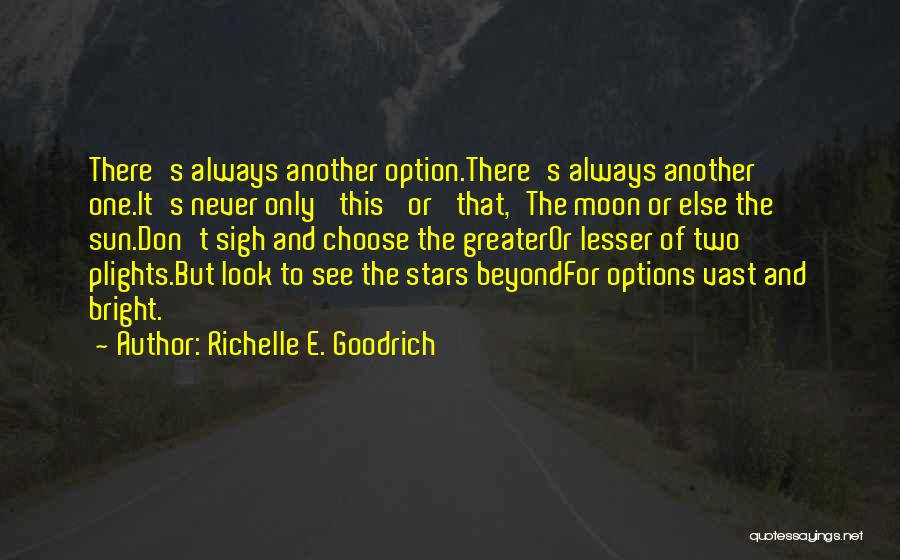 Faiz Syed Quotes By Richelle E. Goodrich