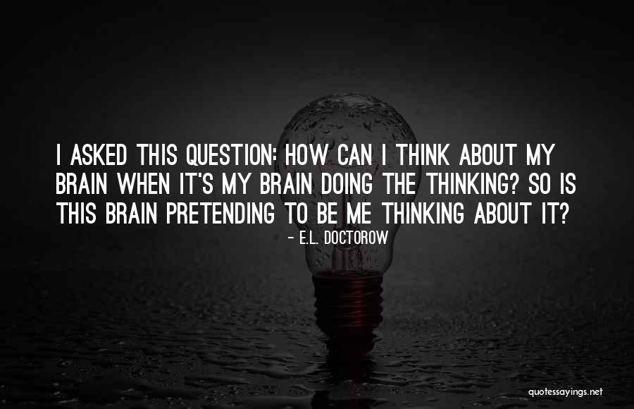 Faizal Quotes By E.L. Doctorow Faizal Quotes By E.L. Doctorow