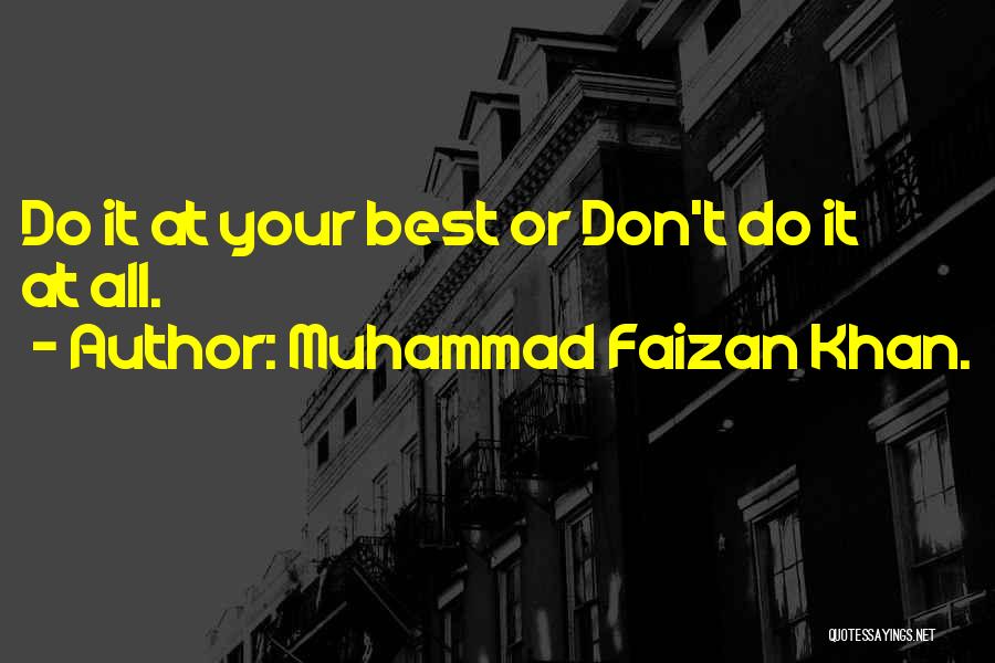 Faizan Quotes By Muhammad Faizan Khan.