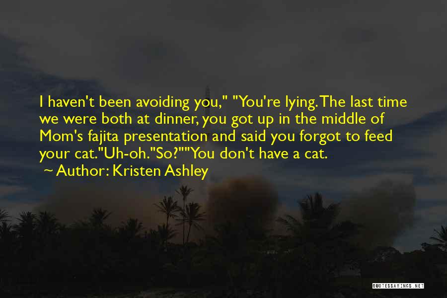 Fajita Quotes By Kristen Ashley