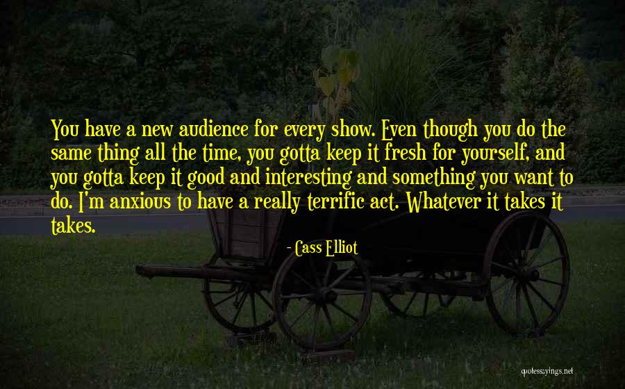 Fakadi Quotes By Cass Elliot Fakadi Quotes By Cass Elliot