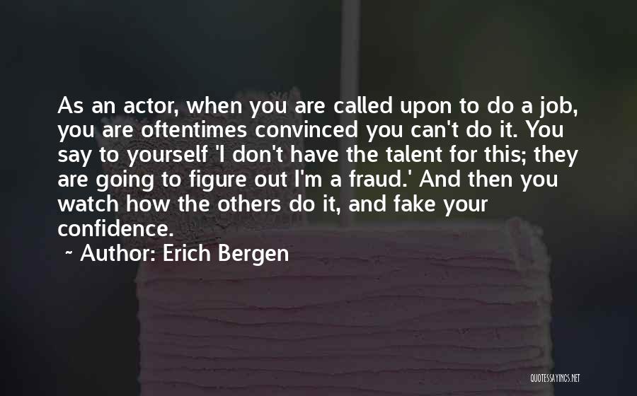 Fake As A Quotes By Erich Bergen