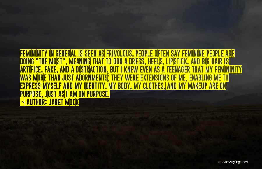Fake As A Quotes By Janet Mock