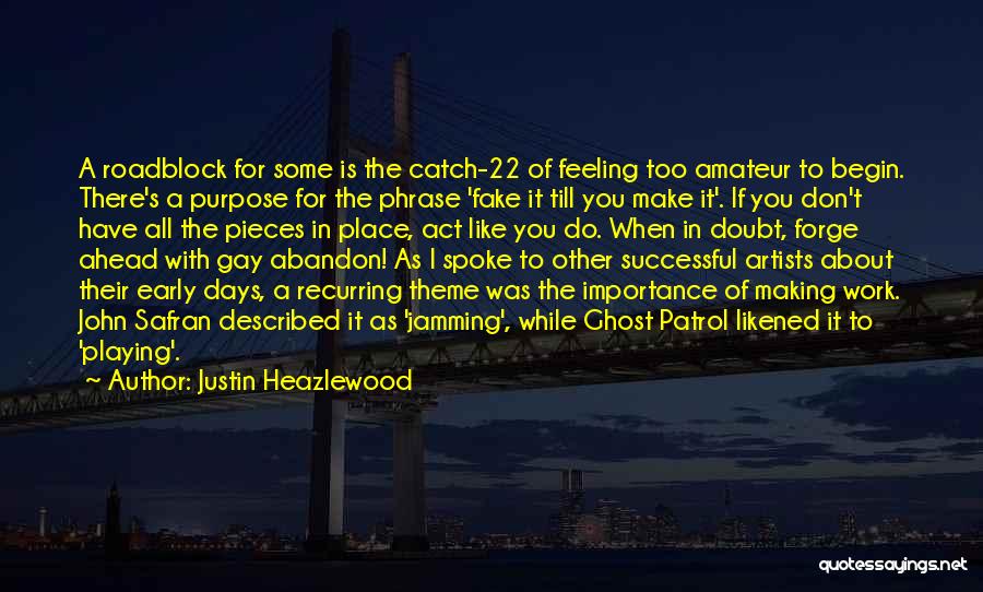 Fake As A Quotes By Justin Heazlewood