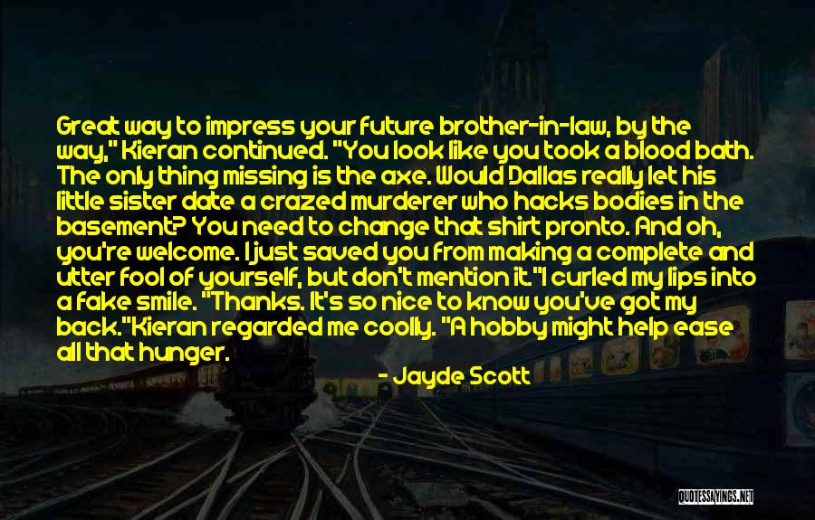 Fake Brother Quotes By Jayde Scott