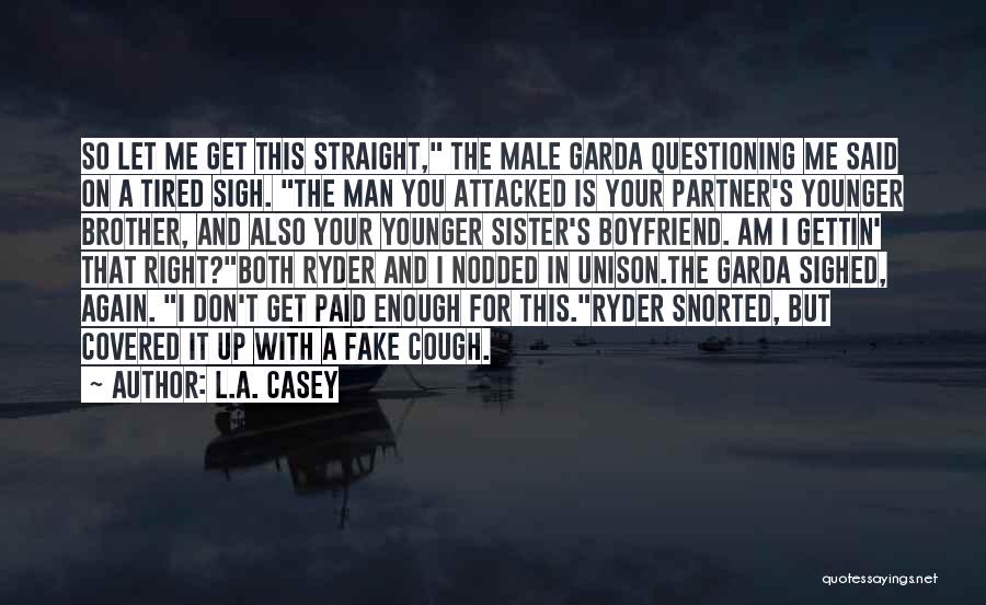 Fake Ex Boyfriend Quotes By L.A. Casey