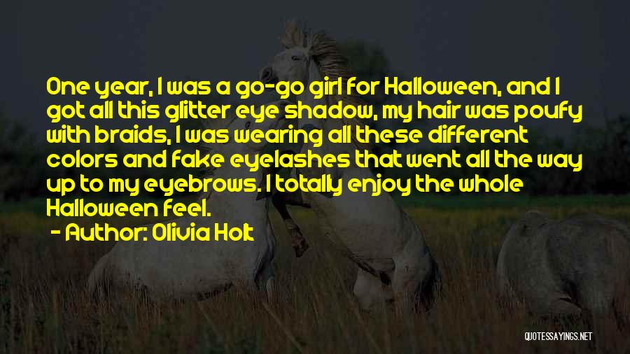 Fake Eyelashes Quotes By Olivia Holt