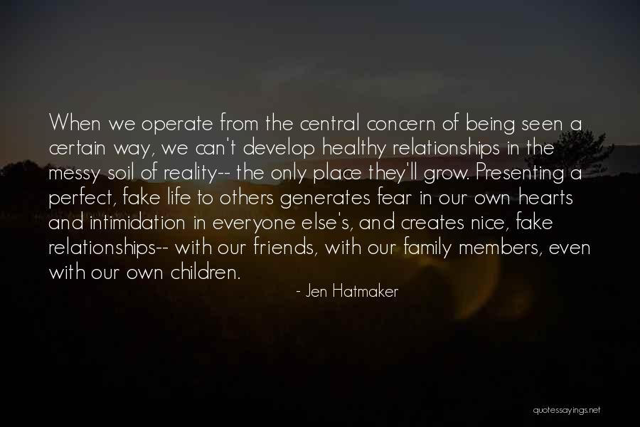 Fake Family Members Quotes By Jen Hatmaker