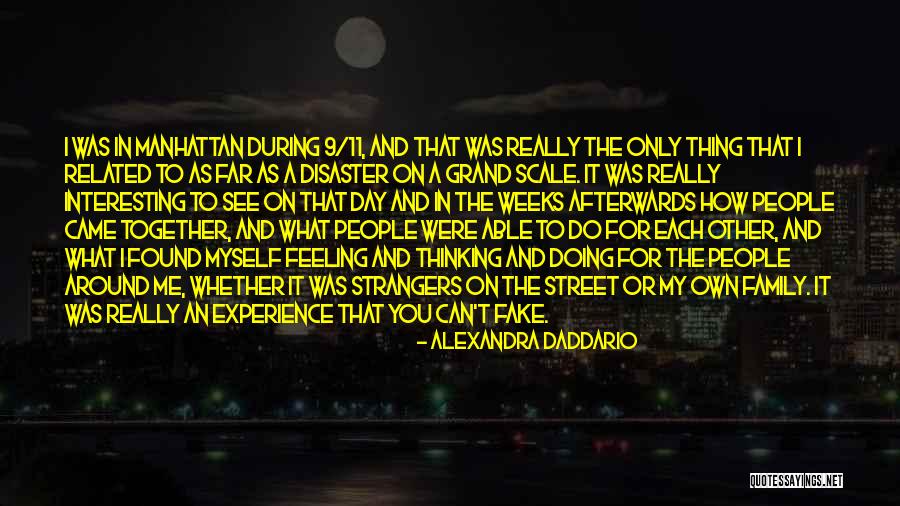 Fake Family Quotes By Alexandra Daddario