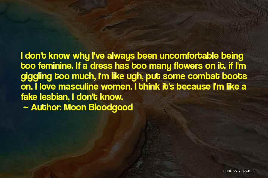 Fake Flowers Quotes By Moon Bloodgood