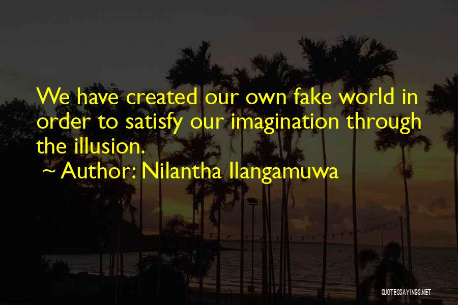 Fake Freedom Quotes By Nilantha Ilangamuwa