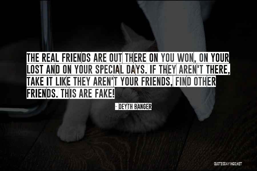 Fake Friends And Real Friends Quotes By Deyth Banger Fake Friends And Real Friends Quotes By Deyth Banger