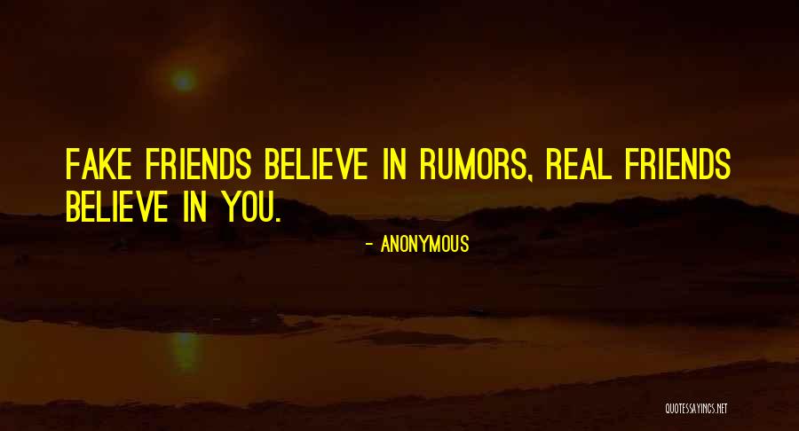 Fake Friends And Real Ones Quotes By Anonymous