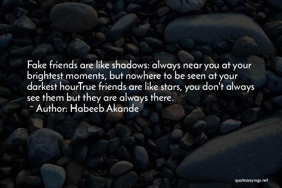Fake Friends Are Like Quotes By Habeeb Akande
