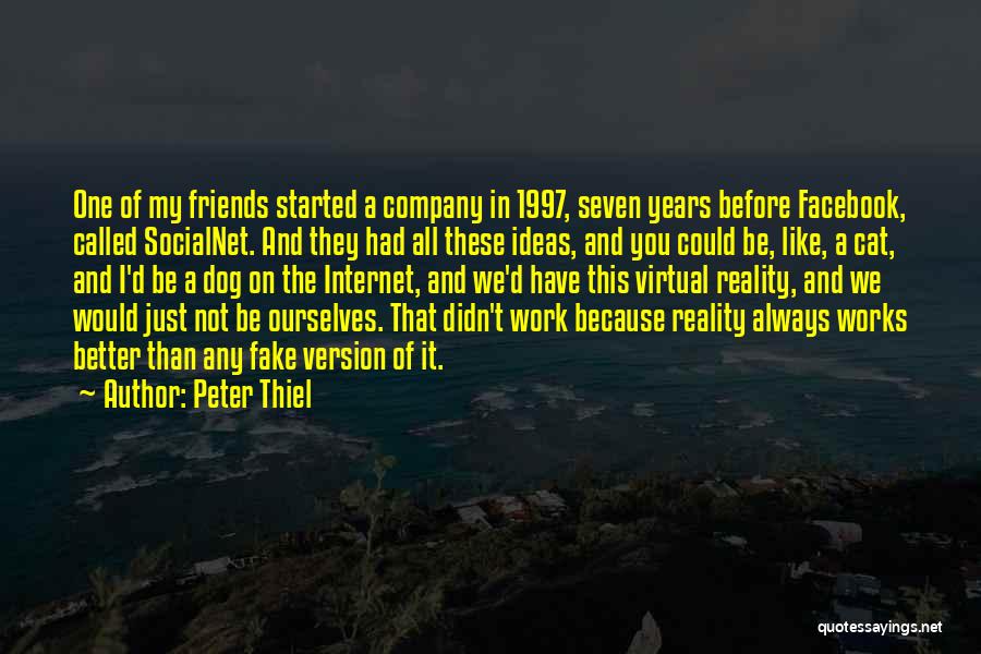 Fake Friends Are Like Quotes By Peter Thiel