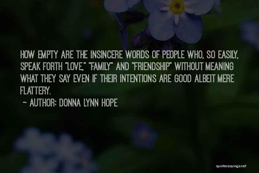 Fake Friendship Quotes By Donna Lynn Hope