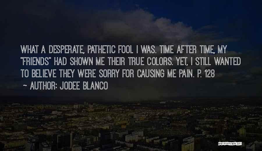 Fake Friendship Quotes By Jodee Blanco