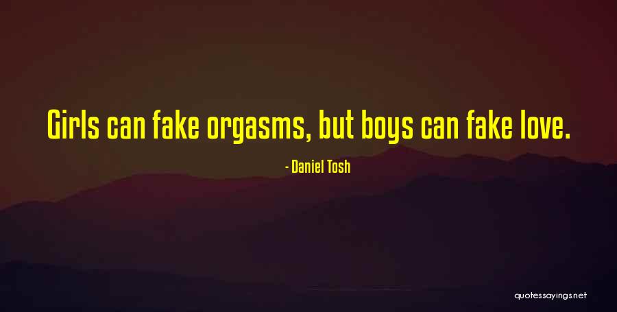 Fake Girl Quotes By Daniel Tosh Fake Girl Quotes By Daniel Tosh