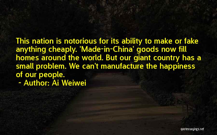 Fake Goods Quotes By Ai Weiwei