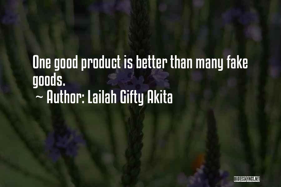 Fake Goods Quotes By Lailah Gifty Akita