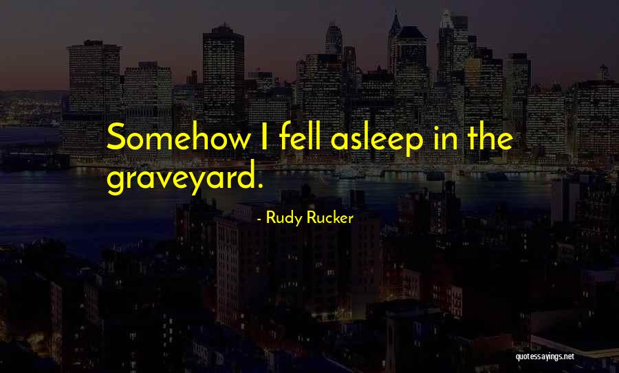 Fake Guy Friends Quotes By Rudy Rucker
