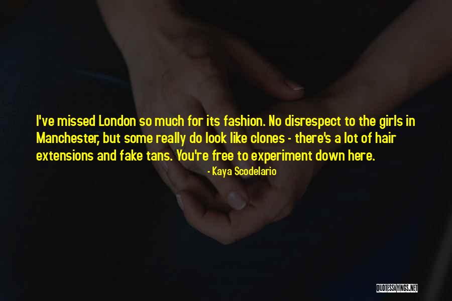 Fake Hair Quotes By Kaya Scodelario Fake Hair Quotes By Kaya Scodelario