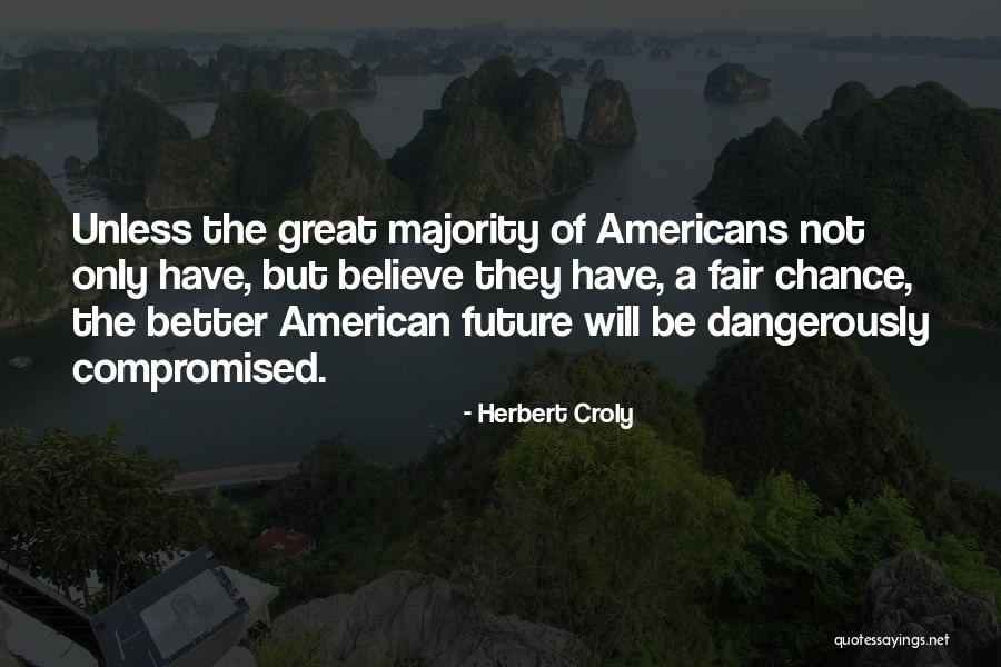 Fake In Laws Quotes By Herbert Croly Fake In Laws Quotes By Herbert Croly
