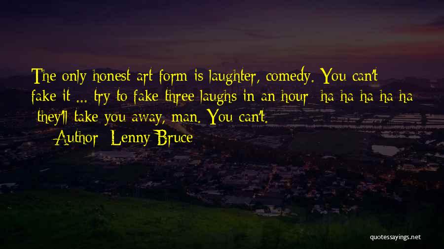 Fake Laughs Quotes By Lenny Bruce