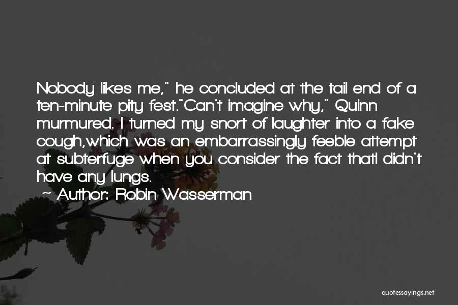 Fake Likes Quotes By Robin Wasserman