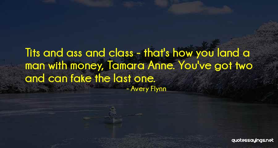 Fake Man Quotes By Avery Flynn Fake Man Quotes By Avery Flynn