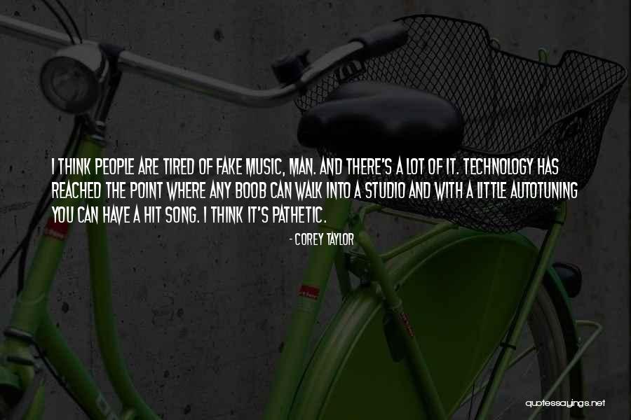 Fake Man Quotes By Corey Taylor Fake Man Quotes By Corey Taylor