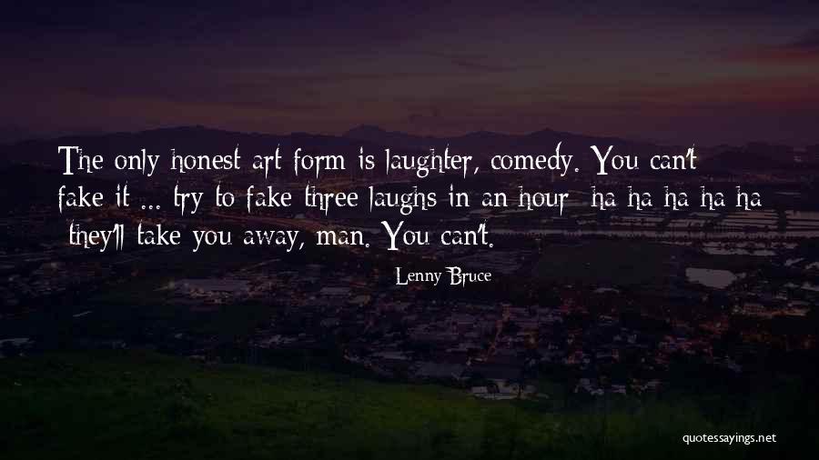 Fake Man Quotes By Lenny Bruce Fake Man Quotes By Lenny Bruce