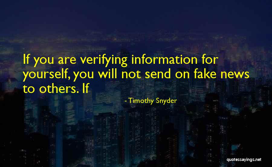 Fake News Quotes By Timothy Snyder